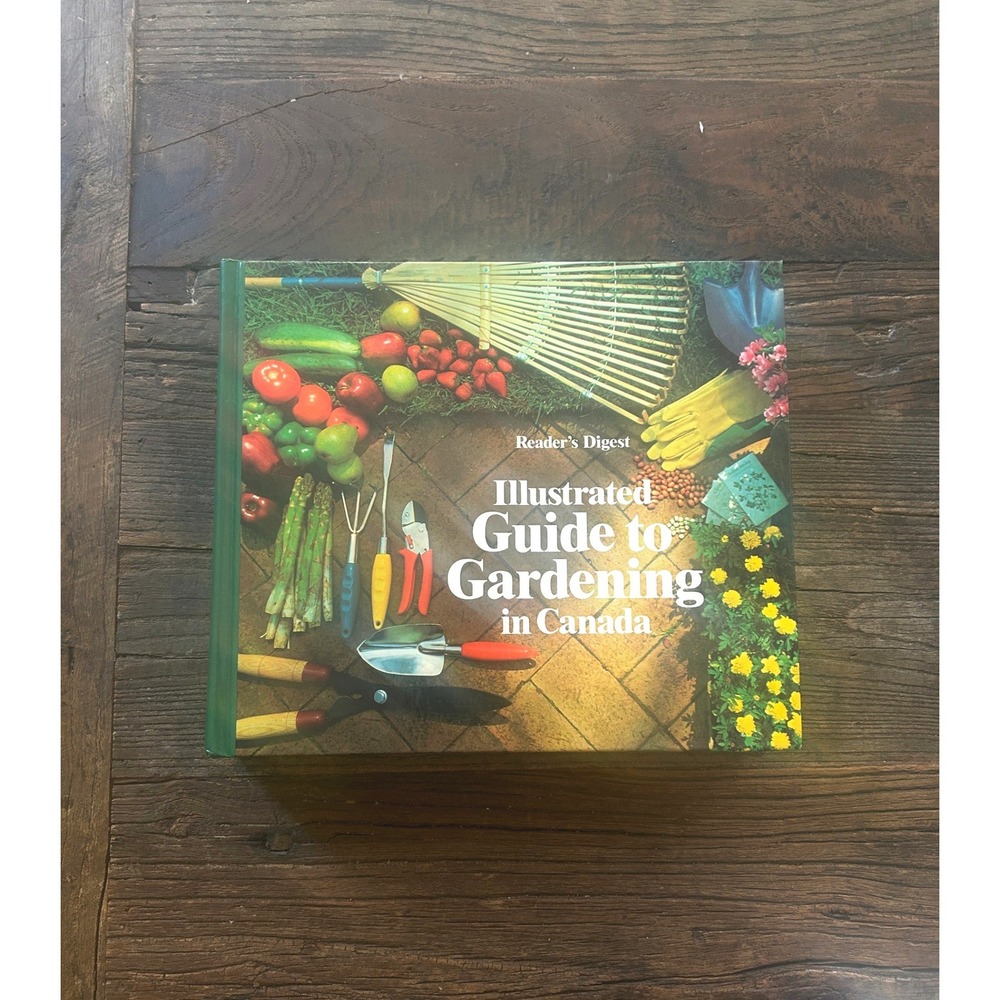 Reader's Digest Illustrated Guide to Gardening in Canada Hardcover Coffee Table
